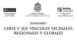 Seminario Chile y sus vínculos vecinales, regionales y globales