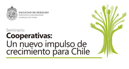 Seminario Cooperativas: Un nuevo impulso de crecimiento para Chile