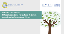 Contrapunto ambiental: El caso Pascua Lama y el sistema de Derecho Administrativo sancionador chileno