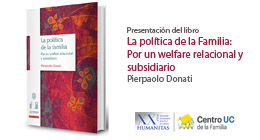 Presentación del libro La política de la Familia: Por un welfare relacional y subsidiario