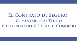 Lanzamiento del libro El Contrato de Seguro, Comentarios al Título VIII Libro II del Código de Comercio