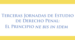 III Jornadas de Estudio de Derecho Penal: El Principio 'Ne Bis In Idem'