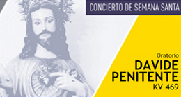 Concierto de Semana Santa: Oratorio Davide Penitente KV 469 de Mozart