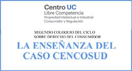 Ciclo de Charlas sobre Derecho del Consumidor: La enseñanza del Caso CENCOSUD