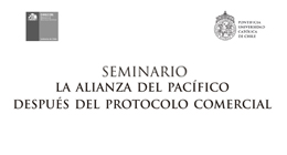 Seminario: La Alianza del Pacífico después del Protocolo Comercial