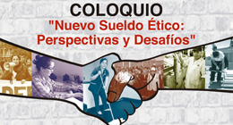 Coloquio: Nuevo sueldo ético. Perspectivas y desafíos