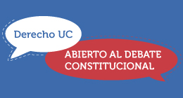 Derecho UC abierto al debate constitucional: ¿Qué tipo de constitución queremos?