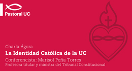 Charla Ágora: La Identidad Católica de la UC
