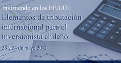 Seminario Invirtiendo en los EE.UU.: Elementos de tributación internacional para el inversionista chileno