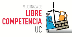 VI Jornada de Libre Competencia UC