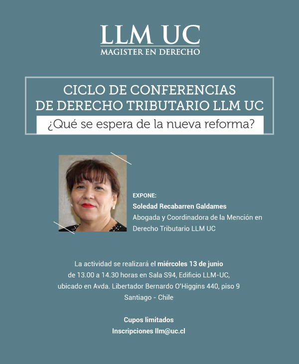 Ciclo de conferencias de Derecho Tributario LLM UC: ¿Qué se espera de la nueva norma? 