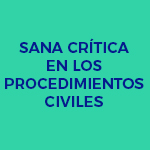 Sana Crítica en los Procedimientos Civiles
