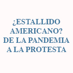 Seminario CEIUC: ¿Estallido Americano? De la Pandemia a la Protesta