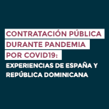 Contratación Pública durante Pandemia por Covid19: Experiencias de España y República Dominicana