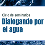 Ciclo de Seminarios: Dialogando por el agua