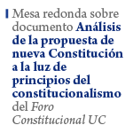 Mesa redonda sobre documento: Análisis de la propuesta de nueva Constitución a la luz de principios del constitucionalismo