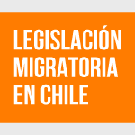 Ciclo de formación laboral 2023: Legislación migratoria en Chile