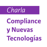Charla: Compliance y nuevas tecnologías