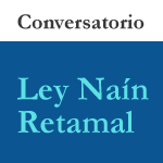 Conversatorio: Ley Naín Retamal