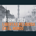 Informe 2023 | Libertad religiosa en el mundo ¿Un derecho humano fundamental?