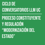 Ciclo de conversatorios LLM UC | Proceso constituyente y regulación 