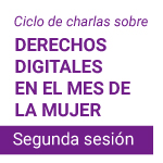  Ciclo de Charlas sobre Derechos Digitales. Segunda sesión: Grooming y Ciberbullying: Perspectivas jurídicas 