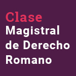 Clase Magistral de Derecho Romano del Profesor Dr. Christian Baldus
