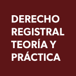 Suspendido: Seminario de Formación Continua: Derecho Registral, Teoría y Práctica