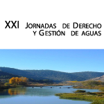 Plazo Convocatoria: XXI Jornadas de Derecho y Gestión de aguas