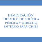 Charla: Inmigración. Desafíos de política pública y derecho interno para Chile 
