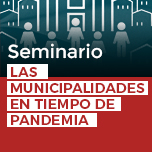 Seminario Las Municipalidades en Tiempo de Pandemia