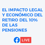 Seminario El Impacto Legal y Económico del Retiro del 10% de las Pensiones