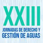 	 XXIII Jornadas de Derecho y Gestión de Aguas: Valores del Agua y Nueva Constitución