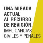 Seminario: Una mirada actual al recurso de revisión. Implicancias civiles y penales