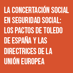 Seminario: La concertación social en seguridad social. Los Pactos de Toledo de España y las directrices de la Unión Europea