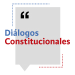 Seminario Diálogos Constitucionales | Ciclo para analizar el anteproyecto de Constitución: Capítulo V Gobierno y Administración del Estado