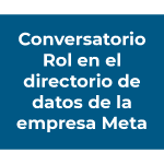 Conversatorio Rol en el directorio de datos de la empresa Meta