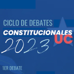 Ciclo de debates Constitucionales UC 2023