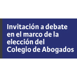 Invitación a Debate en el marco de la Elección del Colegio de Abogados